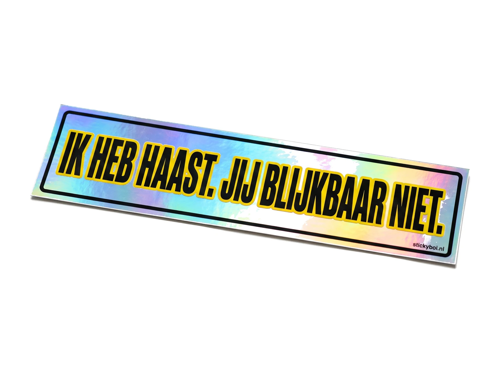 Ik heb haast. Jij blijkbaar niet.