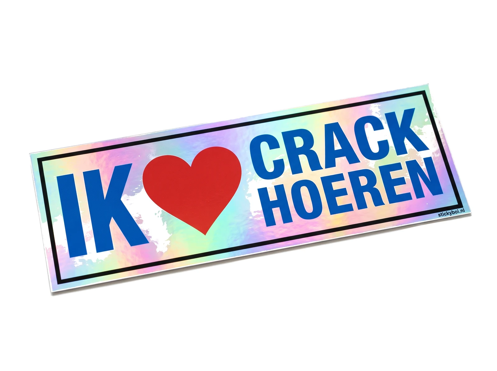 Ik hou van crackhoeren