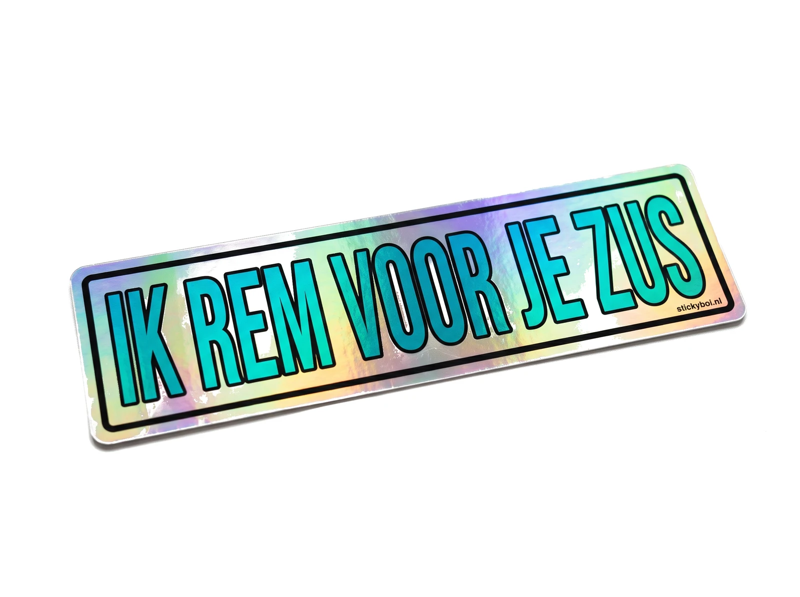 Ik rem voor je zus