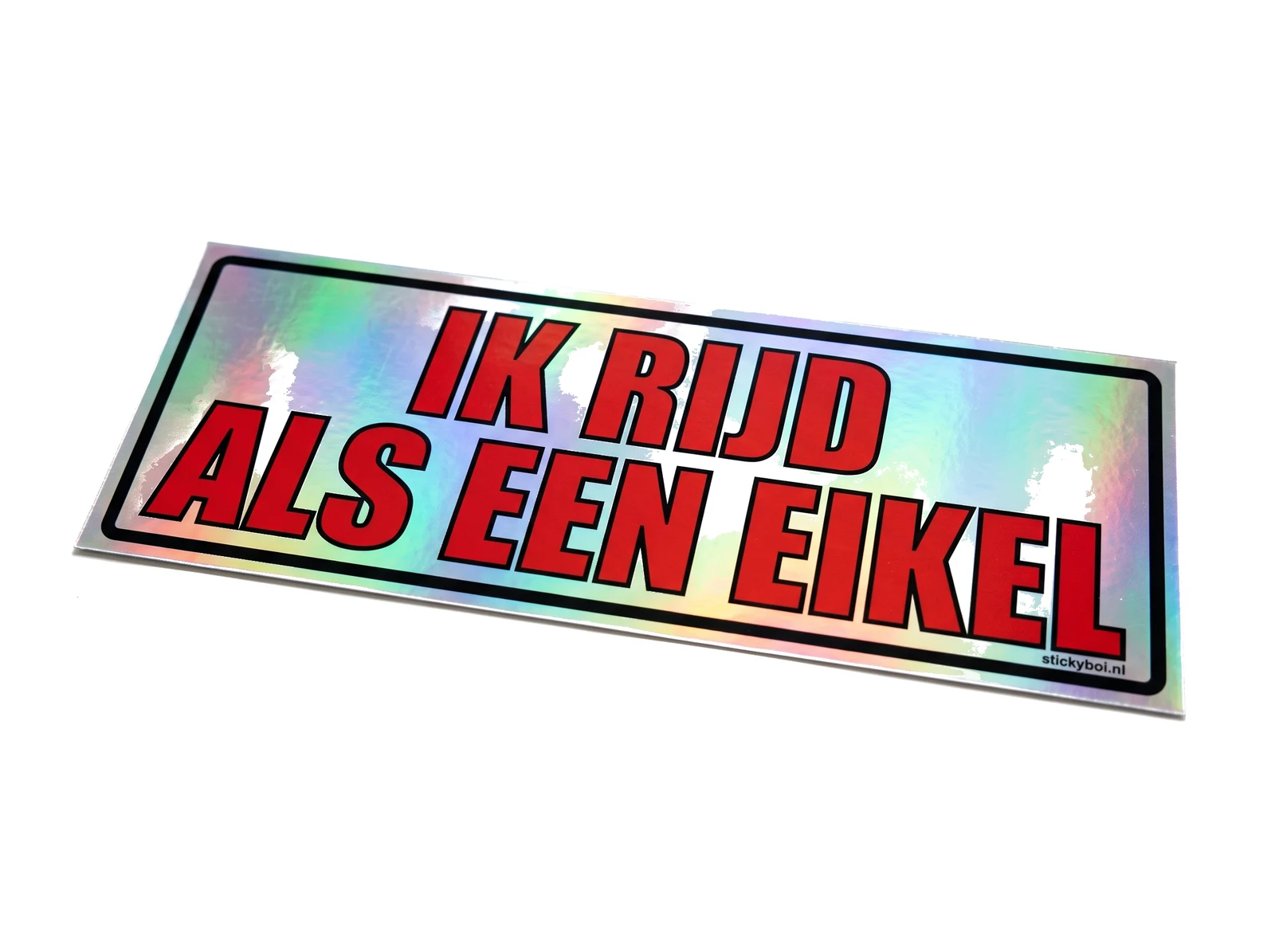Ik rijd als een eikel